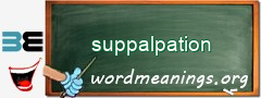 WordMeaning blackboard for suppalpation